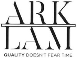 Міжнародна реєстрація торговельної марки № 1564437: ARK LAM QUALITY DOESN`T FEAR TIME