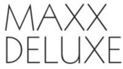Міжнародна реєстрація торговельної марки № 1565032: MAXX DELUXE