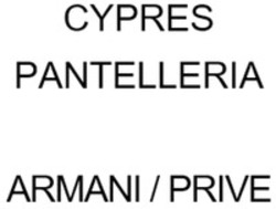 Міжнародна реєстрація торговельної марки № 1569651: CYPRES PANTELLERIA ARMANI / PRIVE