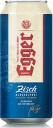 Міжнародна реєстрація торговельної марки № 1575659: EB PRIVATBRAUEREI Egger Zisch ALKOHOLFREI NATURTRÜB ISOTONISCH BIERGENUSS AUS ÖSTERREICH