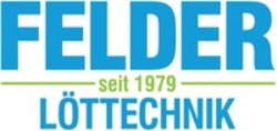 Міжнародна реєстрація торговельної марки № 1580812: FELDER LÖTTECHNIK seit 1979