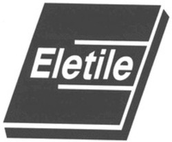 Міжнародна реєстрація торговельної марки № 1601443: Eletile