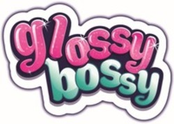 Міжнародна реєстрація торговельної марки № 1605287: glossy bossy