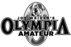Міжнародна реєстрація торговельної марки № 1626076: JOE WEIDER'S OLYMPIA AMATEUR