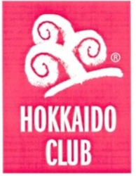 Міжнародна реєстрація торговельної марки № 1629757: HOKKAIDO CLUB