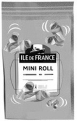 Міжнародна реєстрація торговельної марки № 1637520: ILE DE FRANCE MINI ROLL