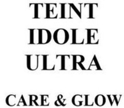 Міжнародна реєстрація торговельної марки № 1650006: TEINT IDOLE ULTRA CARE & GLOW