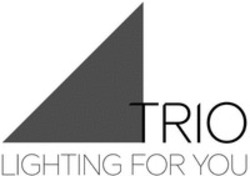 Міжнародна реєстрація торговельної марки № 1678567: TRIO LIGHTING FOR YOU