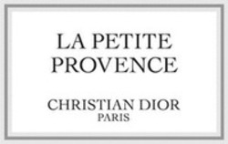 Міжнародна реєстрація торговельної марки № 1682699: LA PETITE PROVENCE CHRISTIAN DIOR PARIS