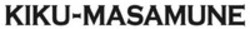 Міжнародна реєстрація торговельної марки № 1684341: KIKU-MASAMUNE