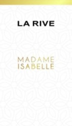 Міжнародна реєстрація торговельної марки № 1686965: LA RIVE MADAME ISABELLE