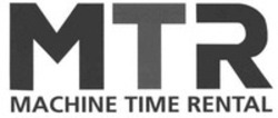 Міжнародна реєстрація торговельної марки № 1694100: MTR MACHINE TIME RENTAL