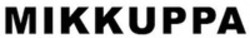 Міжнародна реєстрація торговельної марки № 1707545: MIKKUPPA