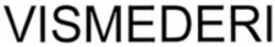 Міжнародна реєстрація торговельної марки № 1708461: VISMEDERI