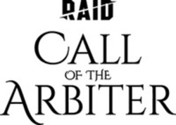 Міжнародна реєстрація торговельної марки № 1726066: RAID CALL OF THE ARBITER