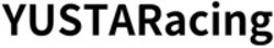 Міжнародна реєстрація торговельної марки № 1731663: YUSTARacing
