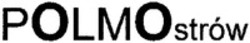 Міжнародна реєстрація торговельної марки № 1733095: POLMOstrów