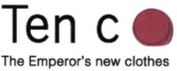 Міжнародна реєстрація торговельної марки № 1737265: Ten c The Emperor's new clothes