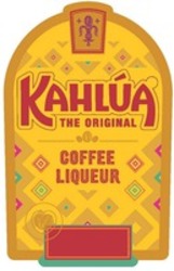 Міжнародна реєстрація торговельної марки № 1748729: KAHLÚA THE ORIGINAL COFFEE LIQUEUR