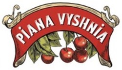 Міжнародна реєстрація торговельної марки № 1777521: PIANA VYSHNIA