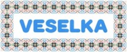 Міжнародна реєстрація торговельної марки № 1778468: VESELKA