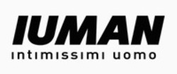 Міжнародна реєстрація торговельної марки № 1786727: IUMAN intimissimi uomo