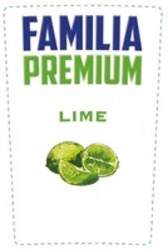 Міжнародна реєстрація торговельної марки № 1795798: FAMILIA PREMIUM LIME