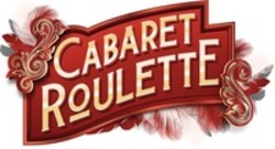 Міжнародна реєстрація торговельної марки № 1797152: CABARET ROULETTE