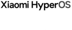 Міжнародна реєстрація торговельної марки № 1802335: Xiaomi HyperOS