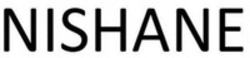 Міжнародна реєстрація торговельної марки № 1812715: NISHANE