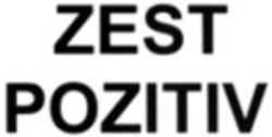 Міжнародна реєстрація торговельної марки № 1814240: ZEST POZITIV