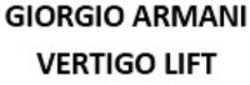 Міжнародна реєстрація торговельної марки № 1820241: GIORGIO ARMANI VERTIGO LIFT
