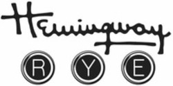 Міжнародна реєстрація торговельної марки № 1837980: Hemingway RYE