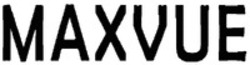 Міжнародна реєстрація торговельної марки № 1846651: MAXVUE