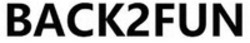 Міжнародна реєстрація торговельної марки № 1849373: BACK2FUN