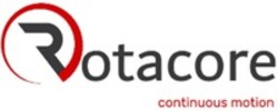 Міжнародна реєстрація торговельної марки № 1850418: Rotacore continuous motion