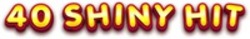 Міжнародна реєстрація торговельної марки № 1855347: 40 SHINY HIT