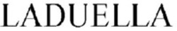 Міжнародна реєстрація торговельної марки № 1855847: LADUELLA