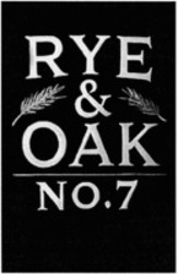 Міжнародна реєстрація торговельної марки № 1859457: RYE & OAK №7