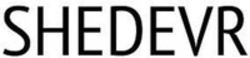Міжнародна реєстрація торговельної марки № 1859748: SHEDEVR