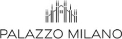 Міжнародна реєстрація торговельної марки № 1862570: PALAZZO MILANO