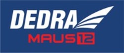 Міжнародна реєстрація торговельної марки № 1867010: DEDRA MAUS12