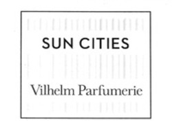Міжнародна реєстрація торговельної марки № 1867581: SUN CITIES Vilhelm Parfumerie