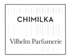 Міжнародна реєстрація торговельної марки № 1871814: CHIMILKA Vilhelm Parfumerie
