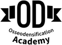 Міжнародна реєстрація торговельної марки № 1873585: OD Osseodensification Academy