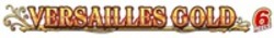 Міжнародна реєстрація торговельної марки № 1876168: VERSAILLES GOLD 6 REELS