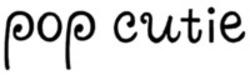 Міжнародна реєстрація торговельної марки № 1879711: pop cutie