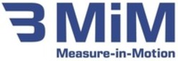 Міжнародна реєстрація торговельної марки № 1881599: B MiM Measure-in-Motion
