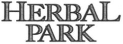 Міжнародна реєстрація торговельної марки № 1882530: HERBAL PARK