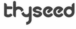 Міжнародна реєстрація торговельної марки № 1884627: thyseed